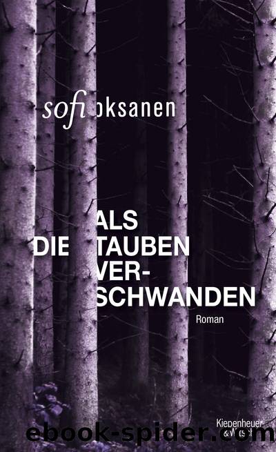 Als die Tauben verschwanden by Oksanen Sofi