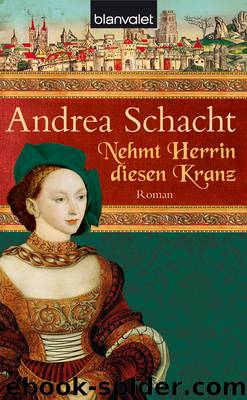 Alyss 02 - Nehmt Herrin diesen Kranz by Schacht Andrea