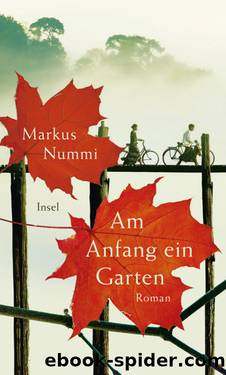 Am Anfang ein Garten by Nummi Markus