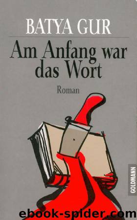 Am Anfang war das Wort by Batya Gur