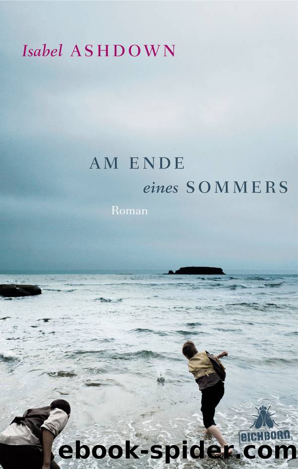 Am Ende eines Sommers - Roman by Isabel Ashdown