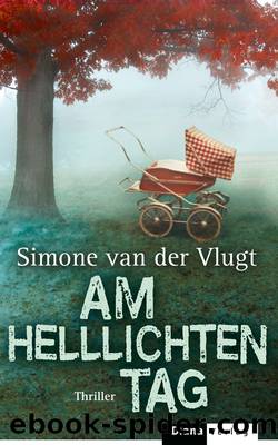 Am Helllichten Tag by Simone van Der Vlugt