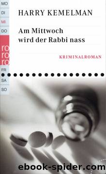 Am Mittwoch wird der Rabbi nass by Harry Kemelman