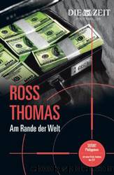 Am Rand der Welt by Ross Thomas