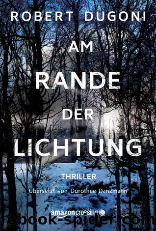 Am Rande der Lichtung (German Edition) by Robert Dugoni