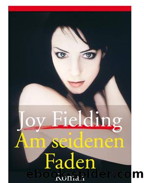 Am seidenen Faden by Joy Fielding