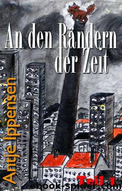 An den Rändern der Zeit (German Edition) by Ippensen Antje