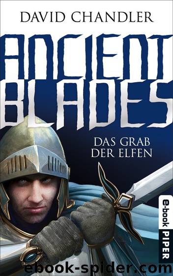 Ancient Blades 2 -Das Grab der Elfen by David Chandler