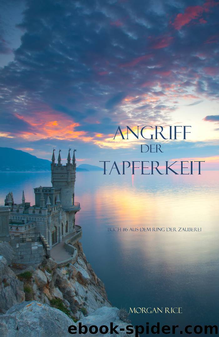 Angriff Der Tapferkeit by Morgan Rice