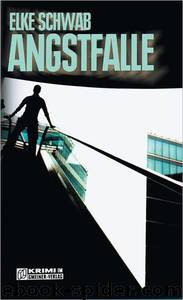 Angstfalle by Elke Schwab