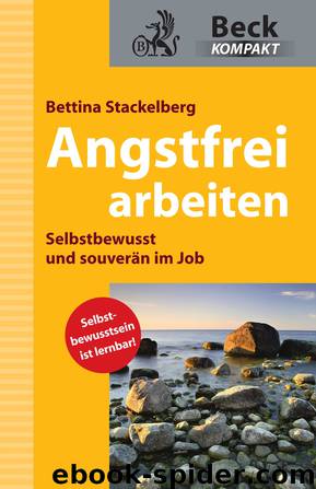 Angstfrei arbeiten by Stackelberg Bettina