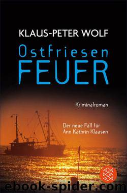 Ann Kathrin Klaasen 08 - Ostfriesenfeuer by Wolf Klaus-Peter