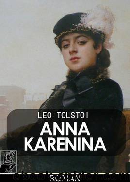 Anna Karenina [übersetzt] (German Edition) by Leo Tolstoi