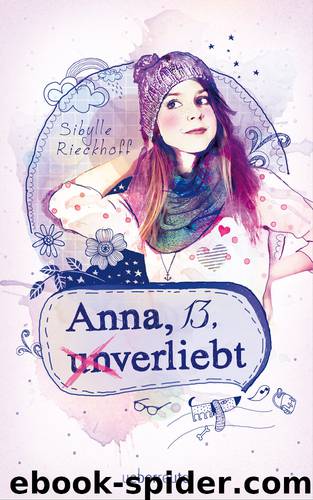 Anna, 13, (un)verliebt by Sibylle Rieckhof