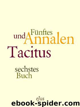 Annalen – Fünftes und sechstes Buch by Tacitus Publius Cornelius