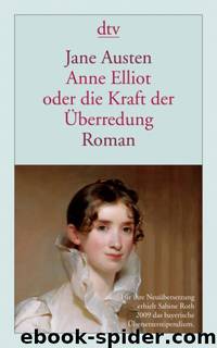 Anne Elliot oder die Kraft der Ueberredung by Austen Jane