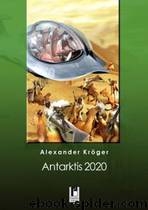 Antarktis 2020 by Kröger Alexander