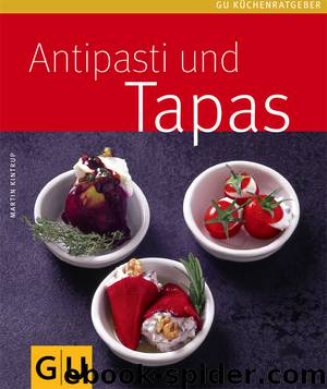 Antipasti und Tapas - [GU Küchenratgeber] by Gräfe und Unzer <München>