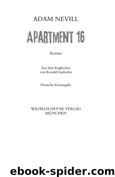 Apartment 16 - Nevill, A: Apartment 16 - Apartment 16 by Adam Nevill