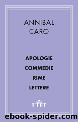 Apologia Commedie Rime Lettere by Caro Annibal