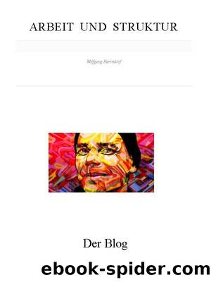 Arbeit und Struktur - Der Blog by Wolfgang Herrndorf