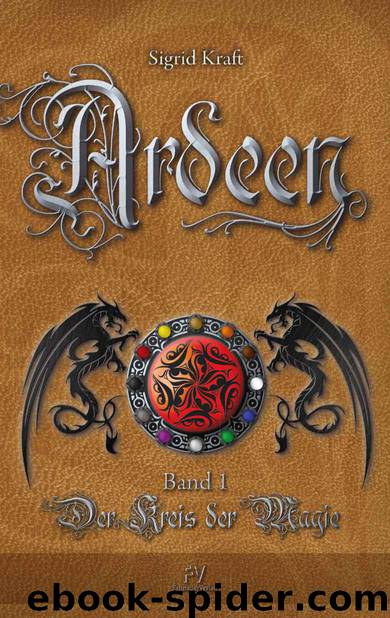 Ardeen: Band 1: Der Kreis der Magie (German Edition) by Kraft Sigrid