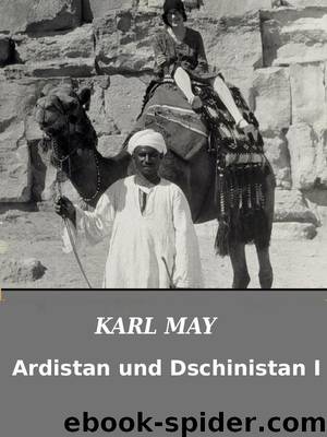 Ardistan und Dschinistan I by Karl May