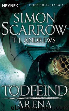 Arena - Todfeind: Arena 2 (German Edition) by Scarrow Simon & Andrews T. J