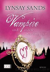 Argeneau Vampir 11 - Vampire Und Andere Katastrophen by Lynsay Sands