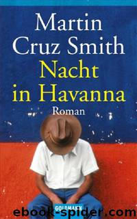 Arkadi Renko 04 - Nacht in Havanna by Smith Martin Cruz