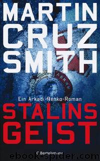 Arkadi Renko 06 - Stalins Geist by Smith Martin Cruz