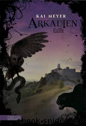 Arkadien 03 - Arkadien fällt by Meyer Kai