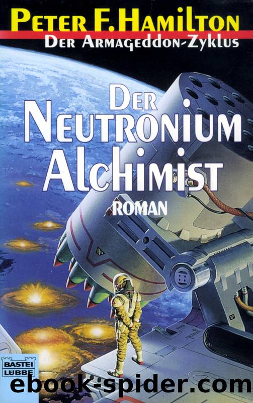 Armageddon 4: Der Neutronium-Alchimist by Hamilton Peter F