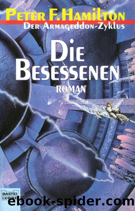 Armageddon 5: Die Besessenen by Hamilton Peter F