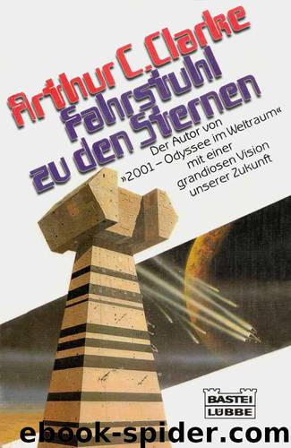 Arthur C. Clarke - Fahrstuhl zu den Sternen by Fahrstuhl zu den Sternen