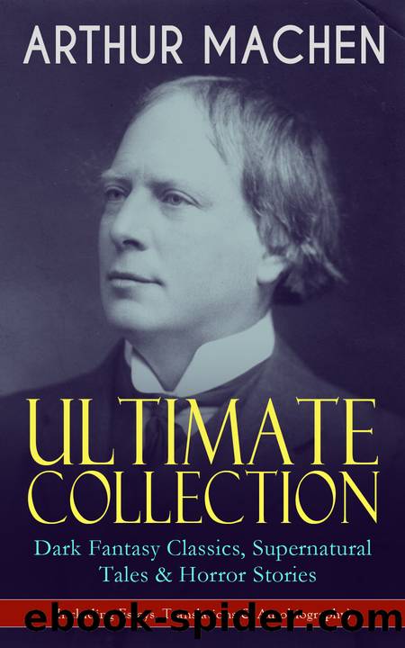 Arthur Machen Ultimate Collection by Arthur Machen