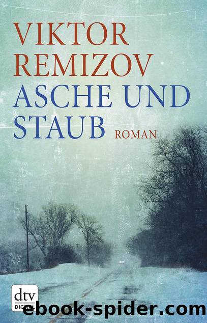 Asche und Staub: Roman by Viktor Remizov