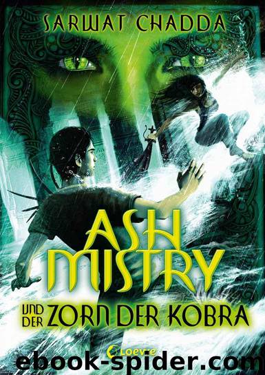 Ash Mistry und der Zorn der Kobra (German Edition) by Chadda Sarwat