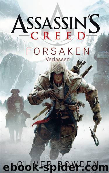 Assassin's Creed Bd. 5 - Forsaken - Verlassen by Oliver Bowden