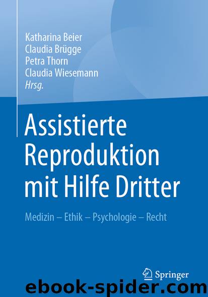 Assistierte Reproduktion mit Hilfe Dritter by Katharina Beier & Claudia Brügge & Petra Thorn & Claudia Wiesemann