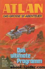 Atlan 847: Das ultimate Programm by Ewers H.G