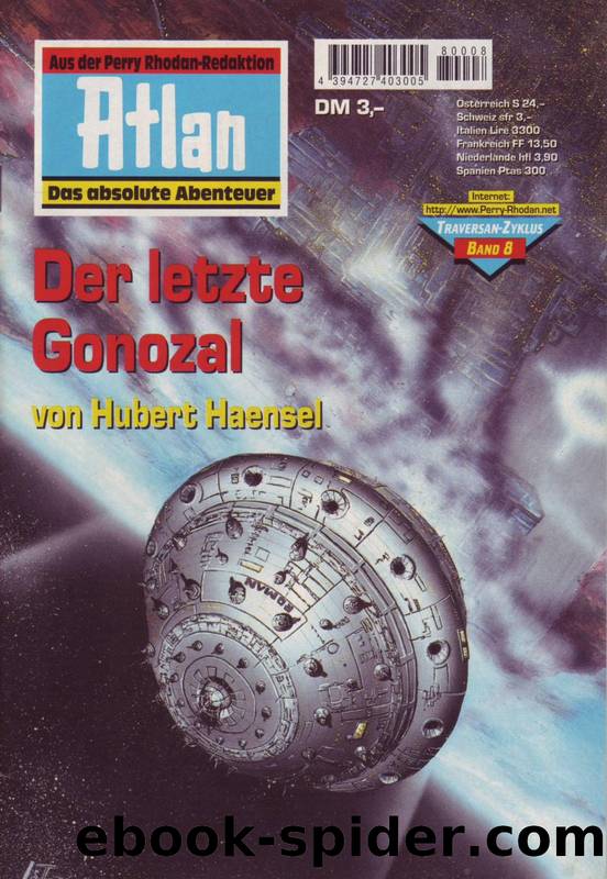 Atlan Traversan 08 - Der letzte Gonozal by Haensel Hubert