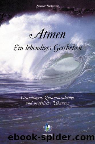 Atmen â ein lebendiges Geschehen (Gralsverlag Ratgeber) by Barknowitz Susanne