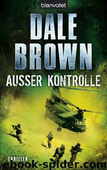 Außer Kontrolle: Thriller (German Edition) by Dale Brown