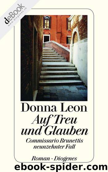 Auf Treu und Glauben: Commissario Brunettis neunzehnter Fall (German Edition) by Leon Donna