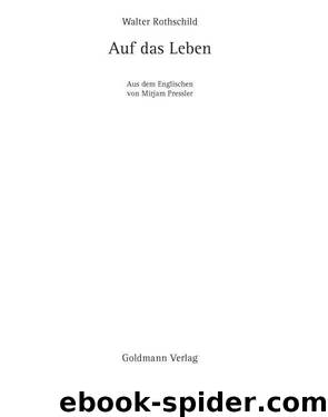 Auf das Leben by Walter Rothschild Oliver Weiss Mirjam Pressler