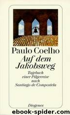 Auf dem Jakobsweg by Coelho Paolo