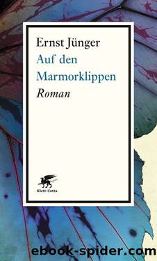 Auf den Marmorklippen. Roman by Ernst Jünger