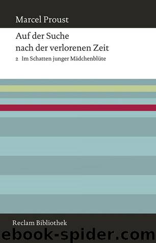 Auf der Suche nach der verlorenen Zeit - 02 - Im Schatten junger Mädchenblüte by MArcel Proust