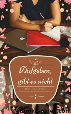 Aufgeben, gibt es nicht: Liebesroman von der Ostsee (German Edition) by Roxy Summer